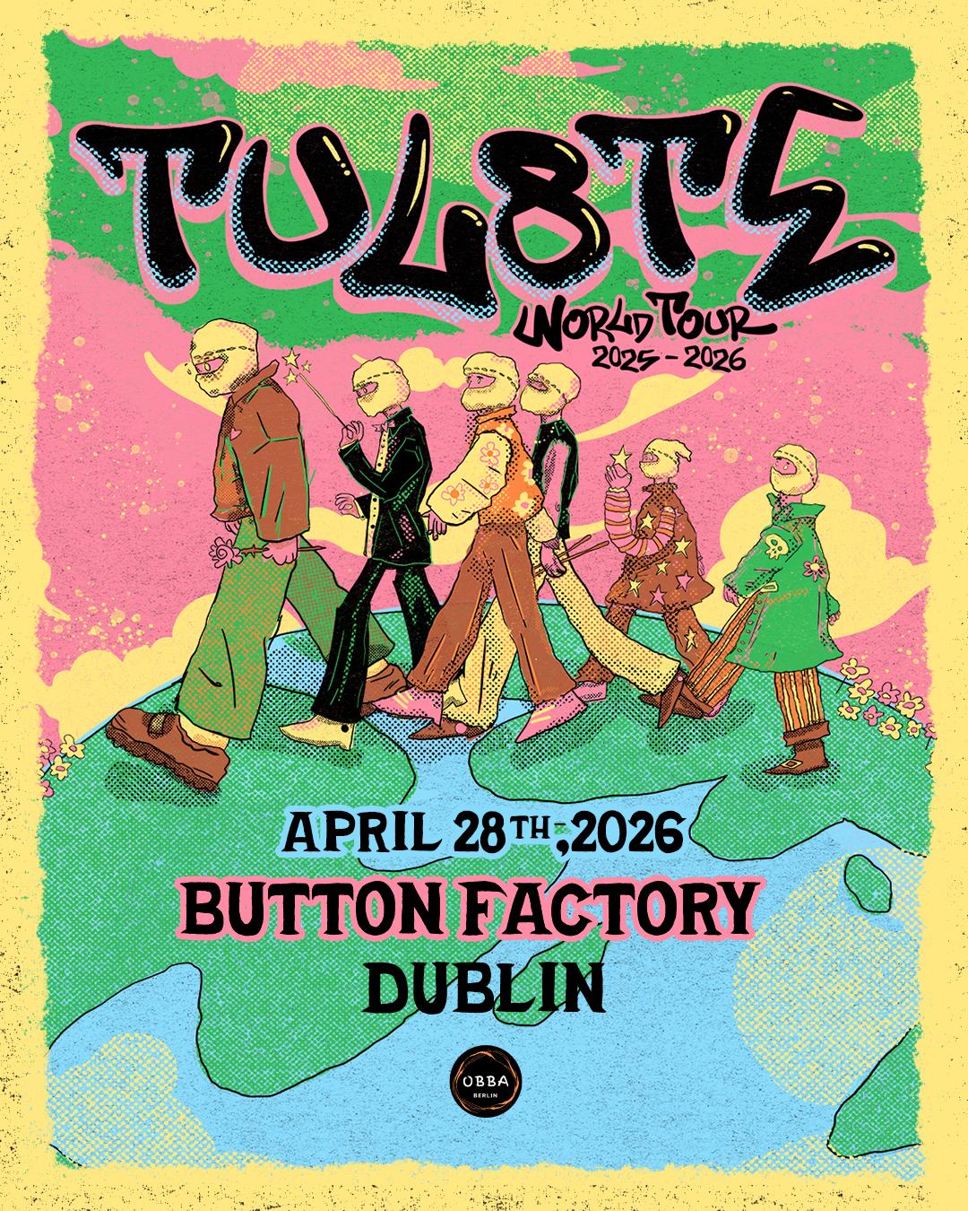 Tul8te Live in Dublin - 28 April 2026 - Tul8te World Tour 